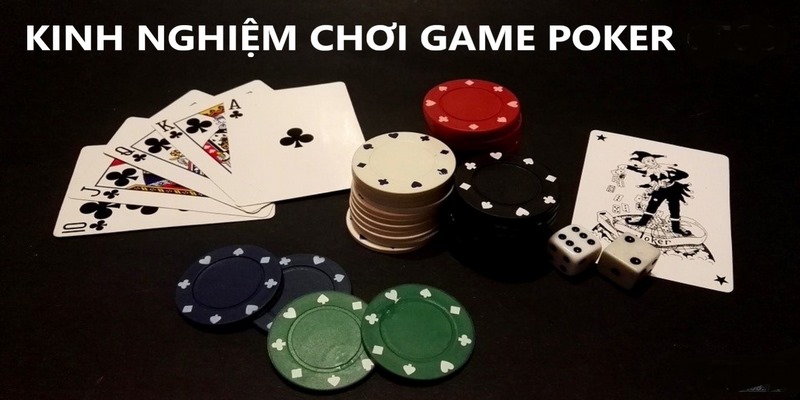 Hướng dẫn chơi bài Poker đúng cách
