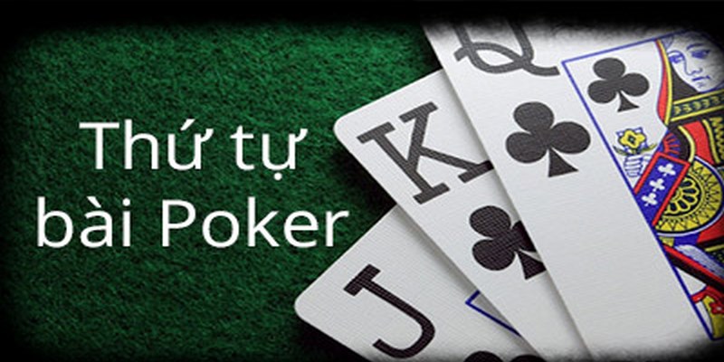 KUBET_Thứ Tự Bài Poker Chi Tiết Dành Cho Các Tân Thủ