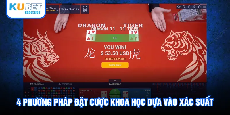 4 phương pháp đặt cược khoa học dựa vào xác suất