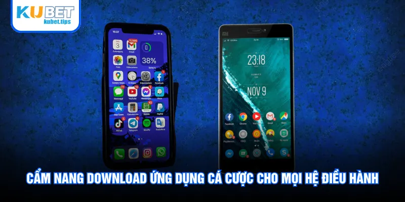 Cẩm nang download ứng dụng cá cược cho mọi hệ điều hành