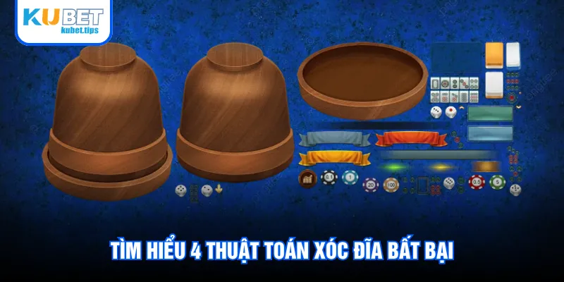 Tìm hiểu 4 thuật toán Xóc Đĩa bất bại Tìm hiểu 4 thuật toán Xóc Đĩa bất bại
