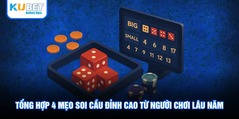 Tổng hợp 4 mẹo soi cầu đỉnh cao từ người chơi lâu năm